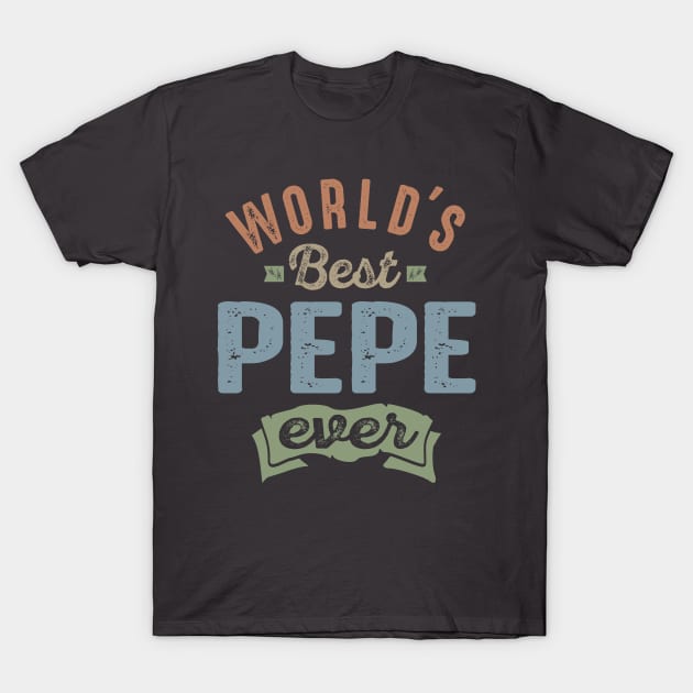 World's Best Pepe T-Shirt by cidolopez